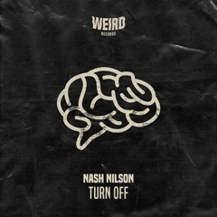 #𝗙𝗥𝗗𝟬𝟯𝟰 // Nash Nilson - Turn Off