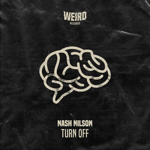 #𝗙𝗥𝗗𝟬𝟯𝟰 // Nash Nilson - Turn Off