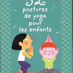 ⏳ LIRE PDF 52 postures de yoga pour les enfants (52 ACTIVITES) (French Edition) Online