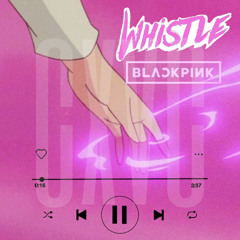 ✨ whistle - BlackPink // English Cover by CXVC ✨