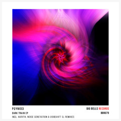 PSYNID3 - Dark Train (Harith Remix) [Big Bells Records]