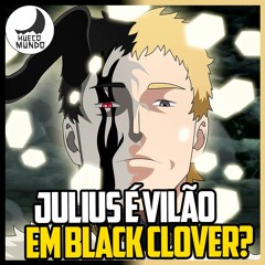 Julius vai ser o vilão em Black Clover? #Shorts | Hueco Mundo