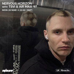 Nervous Horizon with TSVI & Air Max 97 - 20 March 2023