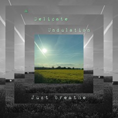 Just breathe