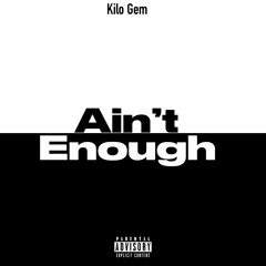 Ain’t Had Enough