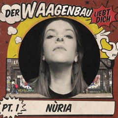 Núria - Der Waagenbau Liebt Dich - 03-03-23