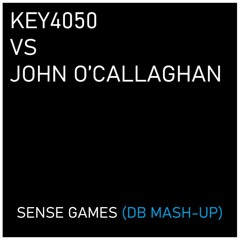 Key4050 vs John O'Callaghan - Sense Games (DB Mash-up)