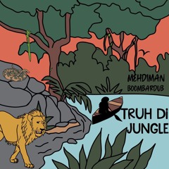 Mehdiman - Truh Di Jungle - Dub Version (riddim Prod. By Boombardub)