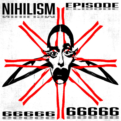 Nihilism Episode 6666666666