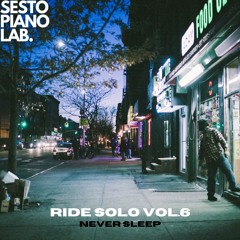 Ride Solo Vol.6 - Never Sleep
