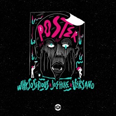 WHYSOSERIOUS x Joe Hike x VERSANO - POSTER (Original Mix)