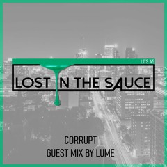 Lost In The Sauce 045 (Guest Mix by Lume)