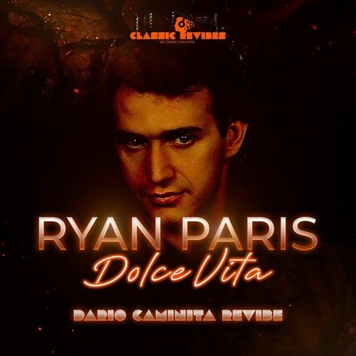 Stream Ryan Paris - Dolce Vita (Dario Caminita Revibe) by Dario Caminita |  Listen online for free on SoundCloud