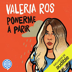 [Download] EPUB 📂 Ponerme a parir by  Valeria Ros,Ester Cordero,Audible Studios y Pl