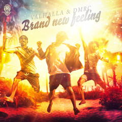 Valhalla & DMRC - Brand New Feeling