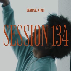 session 134 (prod. Fadi & Danny Ali)