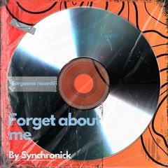 Synchronick - Forget About Me (original Mix)