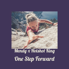 Mendy x Hotshot King - One Step Forward