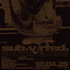 Zeitreise @ Subverted X Brutal Forms, secret location (Berlin, DE) - 18.04.2025