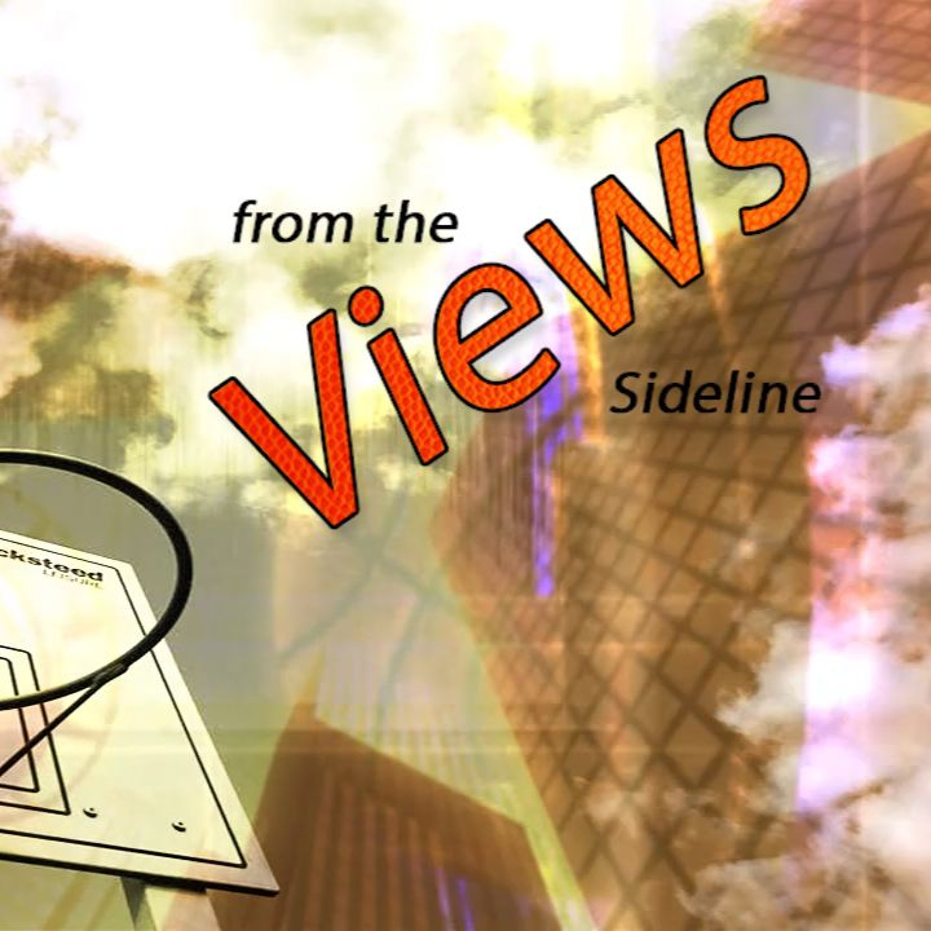 Views From The Sideline 7 - 3-2024 episode artwork