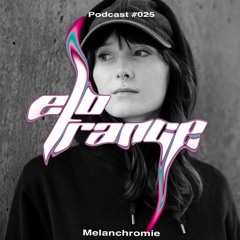 EMOTRANCE [Melanchromie] - Elotrance Podcast #025