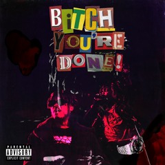 Juice WRLD - Bitch You're Done (Unreleased)