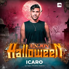 Icaro  - Halloween | Birthday set - ENJOY PARTY LISBON 2K22
