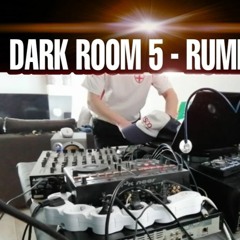 Dark Room 5 - Rumbur