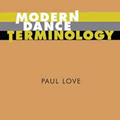 View EBOOK 🎯 Modern Dance Terminology: The ABC's of Modern Dance as Defined by Its O