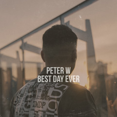 Peter W - Best Day Ever