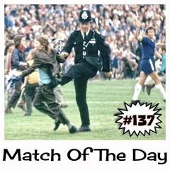 #137 Match Of The Day