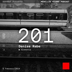 MTP 201 - Medellin Techno Podcast Episodio 201 - Denise Rabe