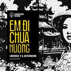 Lorence V, Determind - Em Di Chua Huong (Huong Pagoda) (Original Mix)