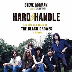 Download pdf Hard to Handle: The Life and Death of the Black Crowes - A Memoir by  Steve Gorman,Stev