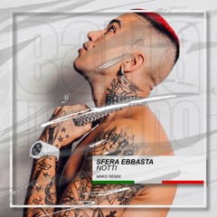 Sfera Ebbasta - Notti (MNKS Remix) [BUY=FREE DOWNLOAD]