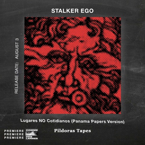 PREMIERE CDL \\ Stalker Ego - Lugares NO Cotidianos (Panama Papers Version) [Pildoras Tapes] (2021)