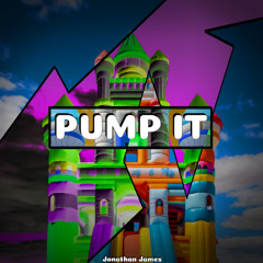 PUMP IT