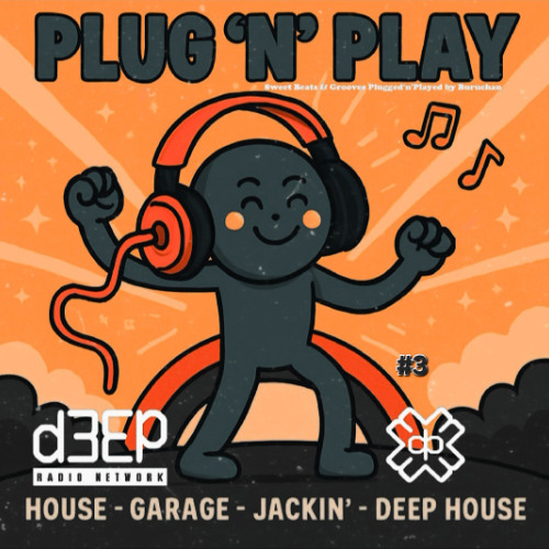 D3EP "Plug'n'Play" #3 (August 18th 2025)