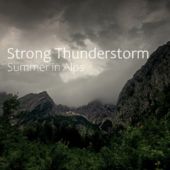 Alpine Thunderstorm - Intense Mountain Lightning Strikes