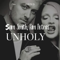 Sam Smith, Kim Petras - Unholy (JUSTED REMIX)