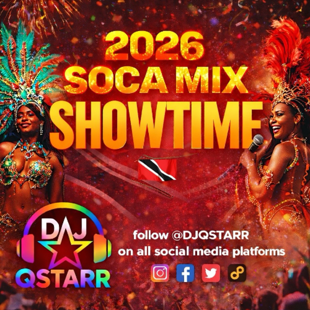 Stream 2026 Soca Mix - Showtime by DJQSTARR | Listen online for free on ...