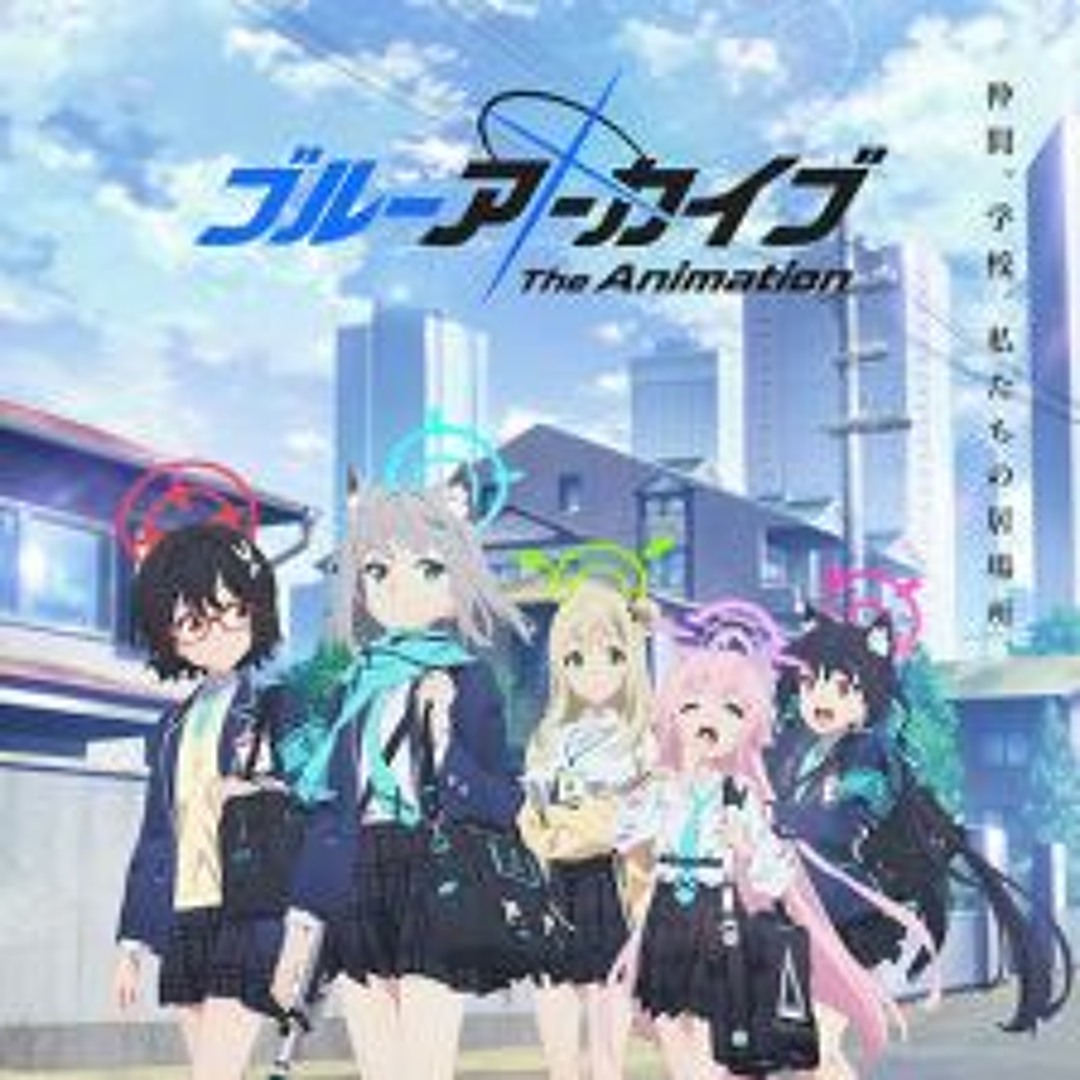 Listen to Blue Archive OPENING ブルアカTVアニメ ノンクレOP