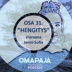 Jakso 31. HENGITYS. Vieraana mentalisti, mentaalivalmentaja Jenni-Sofia