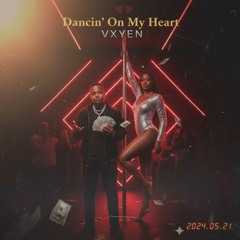 dancin’ on my heart