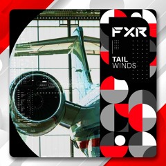 Premiere: FXR - Tailwinds [FXR001]