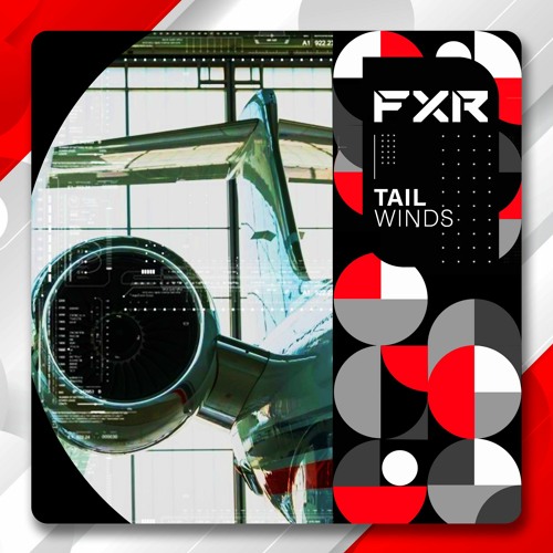 Premiere: FXR - Tailwinds [FXR001]