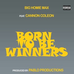 Born To Be Winners feat. Cannon Coleon