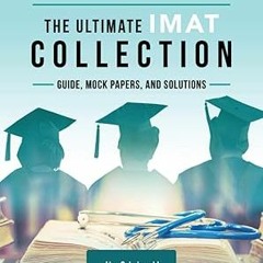 [PDF READ ONLINE] 🌟 The Ultimate IMAT Collection: 5 Books In One, a Complete Resource for the