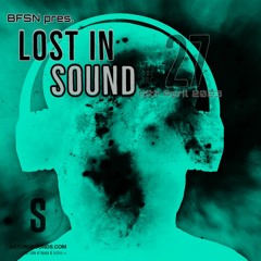 Saturo Sounds - BFSN pres. Lost In Sound #27 - April 2023