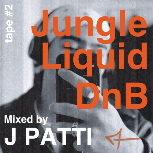 J PATTI X 30 min mix tape #2| Jungle / dnb